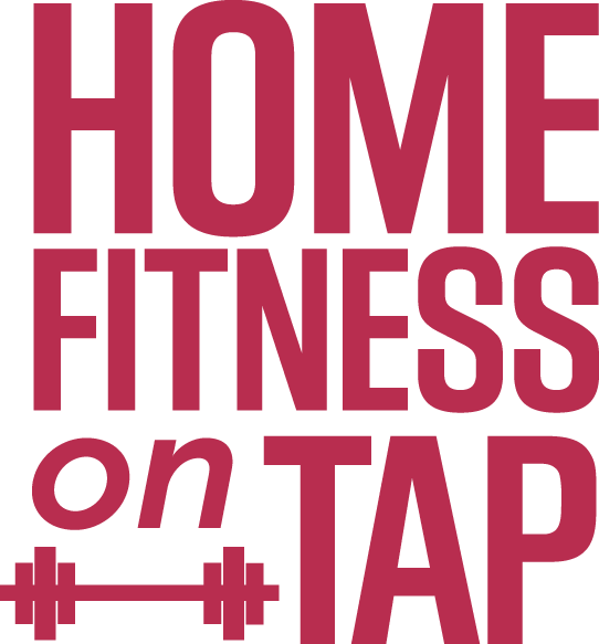 Home Fitness on Tap